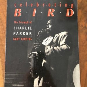 Celebrating BIRD: The Triumph of Charlie Parker, softcover edition